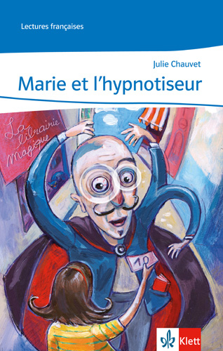 Marie et l'hypnotiseur. Abgestimmt auf Tous ensemble - Julie Chauvet