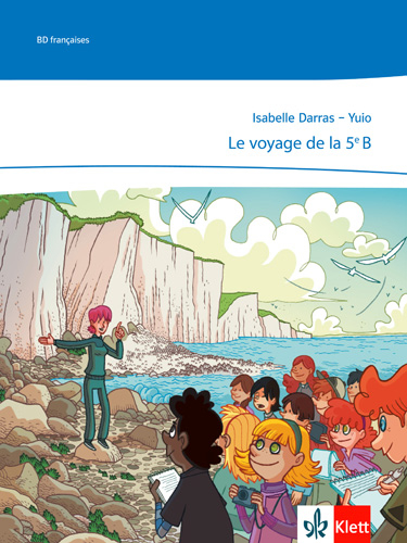 Le voyage de la 5e B - Isabelle Darras