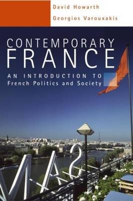 Contemporary France -  David Howarth, University of London Georgios (Queen Mary  UK) Varouxakis