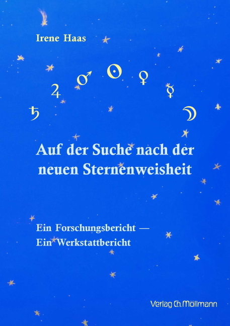 Auf der Suche nach der neuen Sternenweisheit - Irene Haas