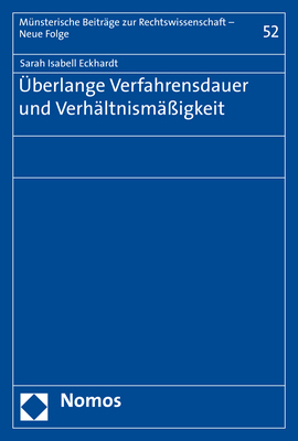 Überlange Verfahrensdauer und Verhältnismäßigkeit - Sarah Isabell Eckhardt