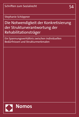 Die Notwendigkeit der Konkretisierung der Strukturverantwortung der Rehabilitationsträger - Stephanie Schöppner