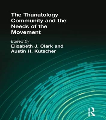 Thanatology Community and the Needs of the Movement - 