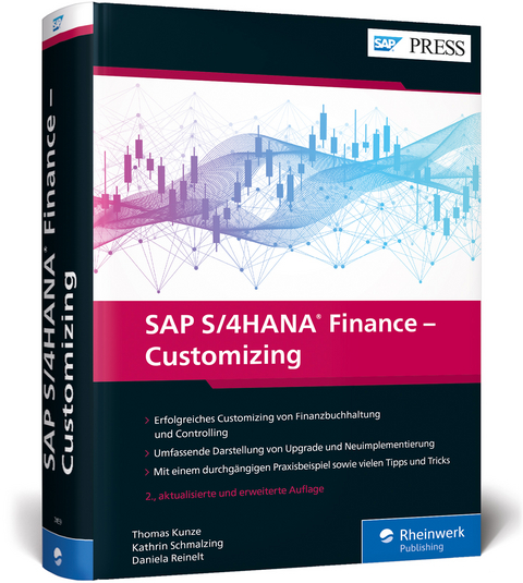 SAP S/4HANA Finance – Customizing - Thomas Kunze, Daniela Reinelt, Kathrin Schmalzing