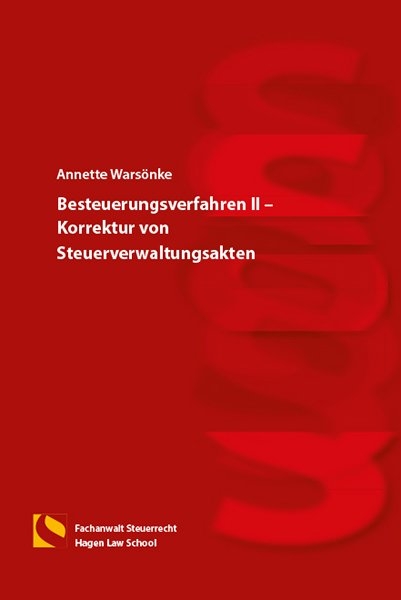 Besteuerungsverfahren II – Korrektur von Steuerverwaltungsakten - Annette Warsönke