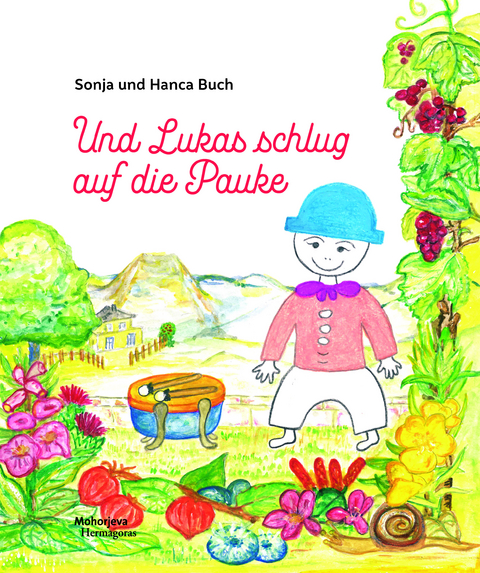 Und Lukas schlug auf die Pauke - Sonja Buch