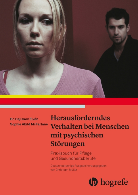 Herausforderndes Verhalten bei Menschen mit psychischen Störungen - Bo Hejlskov Elvén, Lomma Hejlskov Elvén, Sophie Abild McFarlane