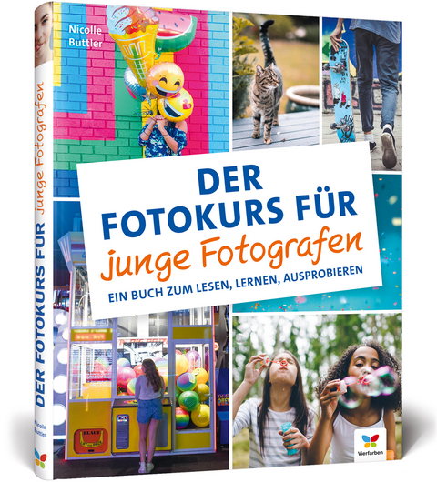 Der Fotokurs für junge Fotografen - Nicolle Buttler