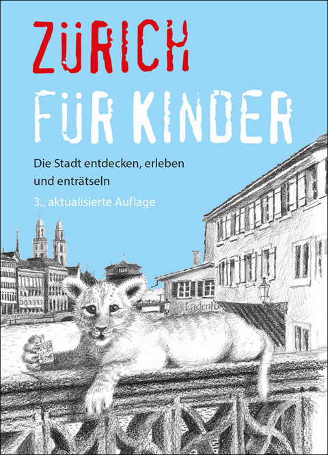 Zürich für Kinder - Martina Frei, Regula Bühler-Honegger