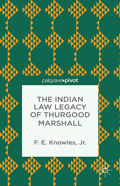 The Indian Law Legacy of Thurgood Marshall - F. Knowles