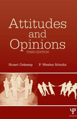 Attitudes and Opinions -  Stuart Oskamp,  P. Wesley Schultz