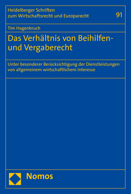 Das Verhältnis von Beihilfen- und Vergaberecht - Tim Hagenbruch