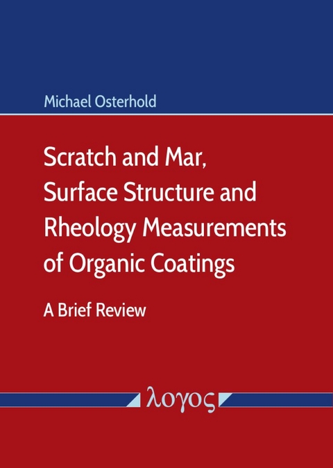 Scratch and Mar, Surface Structure and Rheology Measurements of Organic Coatings - Michael Osterhold