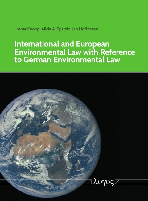 International and European Environmental Law with Reference to German Environmental Law - Lothar Knopp, Jan Hoffmann, Alicia A. Epstein