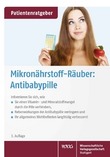 Mikronährstoff-Räuber: Antibabypille - Gröber, Uwe; Kisters, Klaus