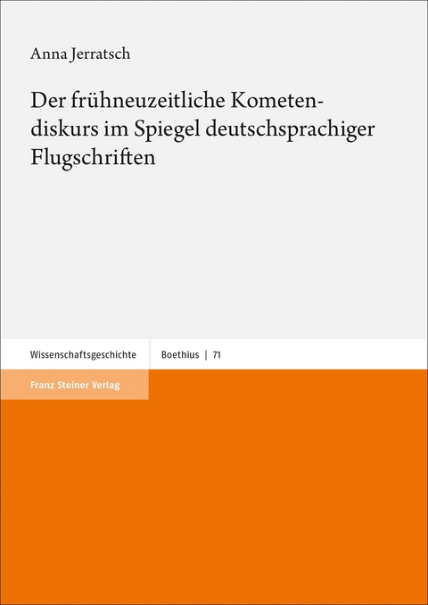 Der frühneuzeitliche Kometendiskurs im Spiegel deutschsprachiger Flugschriften - Anna Jerratsch