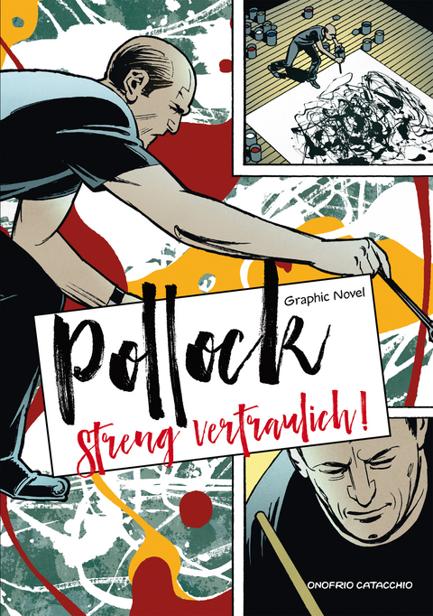 Jackson Pollock – Streng vertraulich! - Onofrio Catacchio