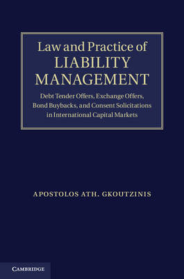 Law and Practice of Liability Management -  Apostolos Ath. Gkoutzinis