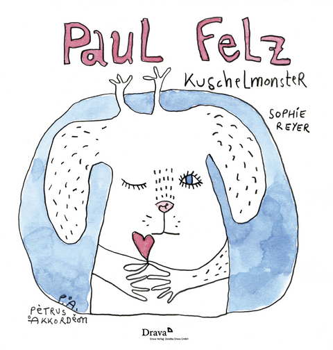 Paul Felz Kuschelmonster - Sophie Reyer