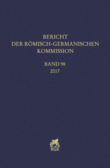 Bericht der Römisch-Germanischen Kommission 98 (2017)