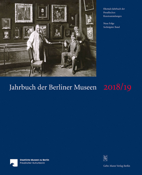 Jahrbuch der Berliner Museen. Jahrbuch der Preussischen Kunstsammlungen. Neue Folge / Jahrbuch der Berliner Museen 60. Band (2018/2019) - 