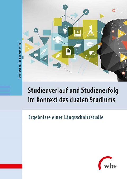 Studienverlauf und Studienerfolg im Kontext des dualen Studiums - 