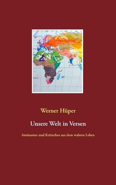 Unsere Welt in Versen - Werner Hüper