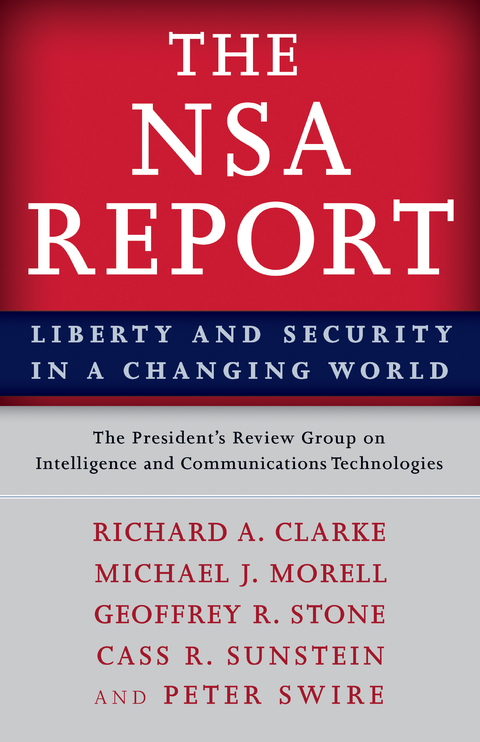 NSA Report -  Richard A. Clarke,  Michael J. Morell,  Geoffrey R. Stone,  Cass R. Sunstein,  Peter Swire