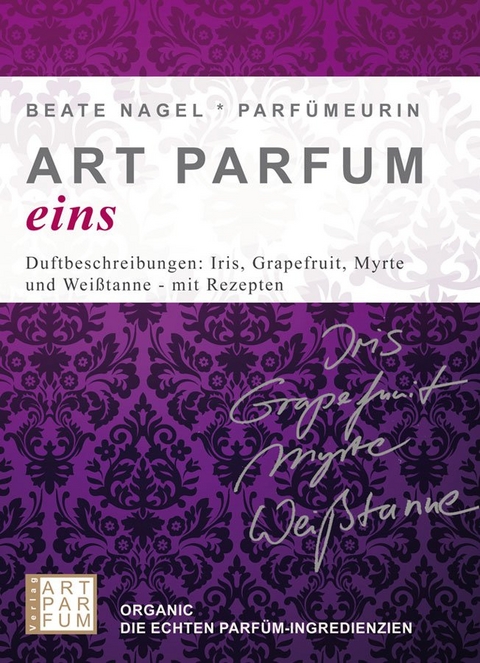 ART PARFUM eins - Beate Nagel