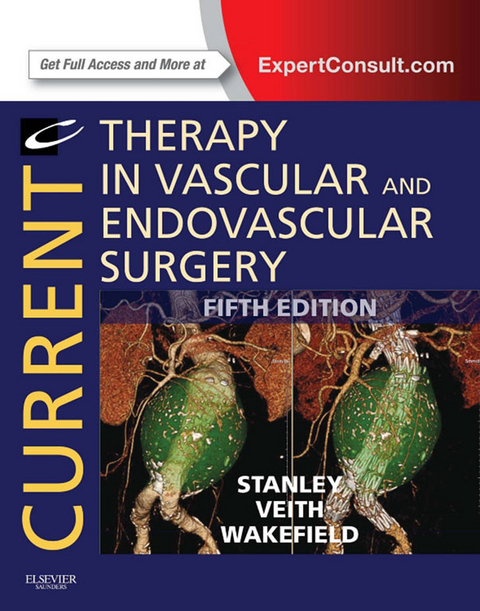 Current Therapy in Vascular and Endovascular Surgery -  James C. Stanley,  Frank Veith,  Thomas W Wakefield