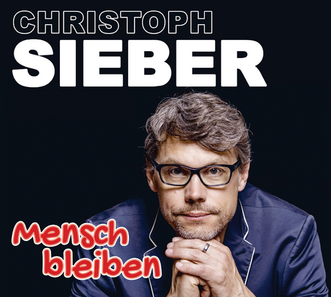 Mensch bleiben - Christoph Sieber