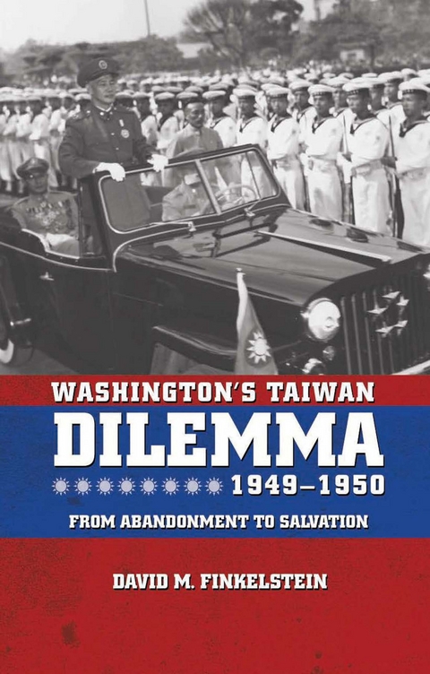 Washington's Taiwan Dilemma, 1949-1950 - David Finkelstein