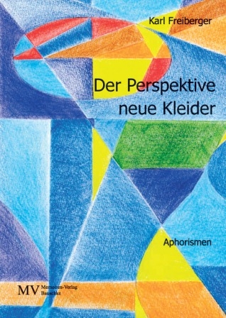 Der Perspektive neue Kleider - Karl Freiberger