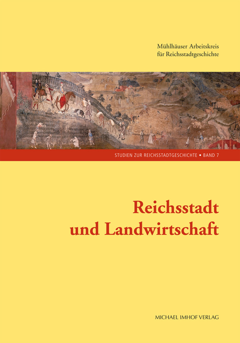 Reichsstadt und Landwirtschaft - Dorothee Guggenheimer