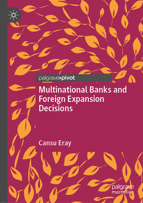 Multinational Banks and Foreign Expansion Decisions - Cansu Eray