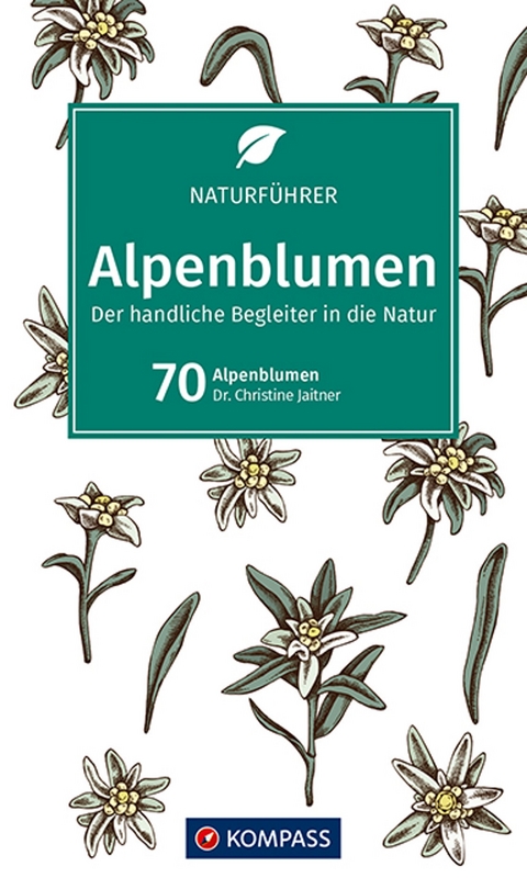 KOMPASS Naturführer Alpenblumen - Christine Jaitner