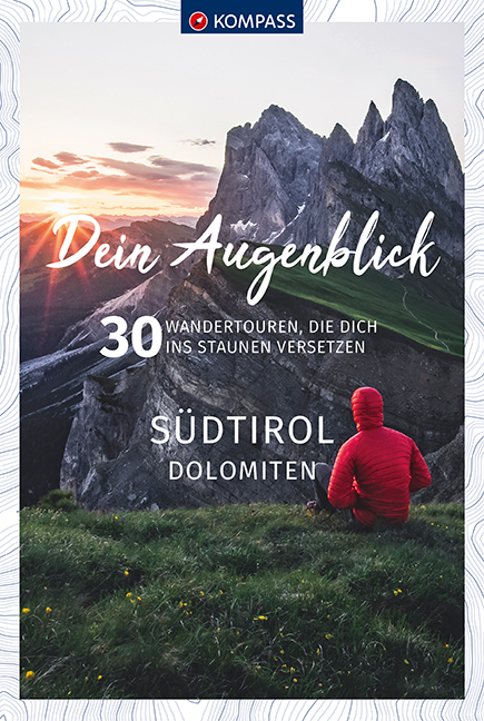 Dein Augenblick Südtirol Dolomiten - 