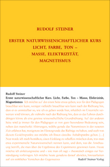 Erster Naturwissenschaftlicher Kurs: Licht, Farbe, Ton - Masse, Elektrizität, Magnetismus - Steiner, Rudolf; Ziegler, Renatus