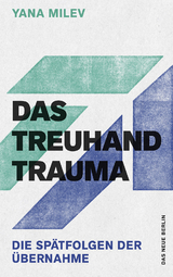 Das Treuhand-Trauma - Yana Milev