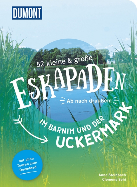 52 kleine & große Eskapaden im Barnim und der Uckermark - Clemens Sehi, Anne Steinbach