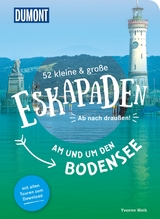 52 kleine & große Eskapaden am und um den Bodensee - Yvonne Weik