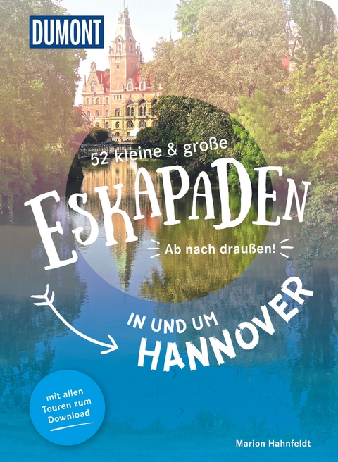 52 kleine & große Eskapaden in und um Hannover - Marion Hahnfeldt