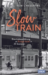 Slow Train - Tom Chesshyre