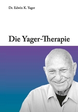 Die Yager-Therapie - Edwin Yager