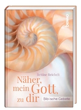 Näher, mein Gott, zu dir - Bettine Reichelt