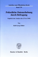 Polizeiliche Datenerhebung durch Befragung. - Rolf-Georg Müller