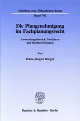 Die Plangenehmigung im Fachplanungsrecht. - Hans-Jürgen Ringel