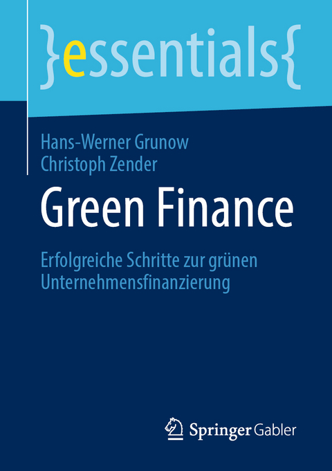 Green Finance - Hans-Werner Grunow, Christoph Zender