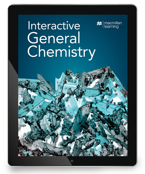 Interactive General Chemistry - Macmillan Learning