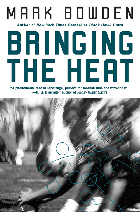 Bringing the Heat -  Mark Bowden